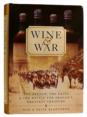 Immagine del venditore per WINE AND WAR: THE FRENCH, THE NAZIS, AND THE BATTLE FOR FRANCE'S GREATEST TREASURE venduto da Rare Book Cellar