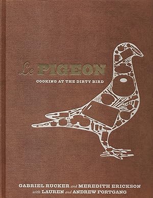 Seller image for Le Pigeon: Cooking at the Dirty Bird for sale by Friends of the Salem Public Library