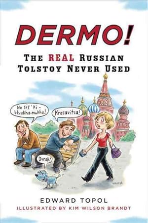Imagen del vendedor de Dermo! : The Real Russian Tolstoy Never Used a la venta por GreatBookPrices