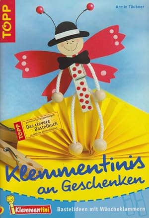 Seller image for Klemmentinis an Geschenken. Bastelideen mit Wscheklammern. for sale by La Librera, Iberoamerikan. Buchhandlung