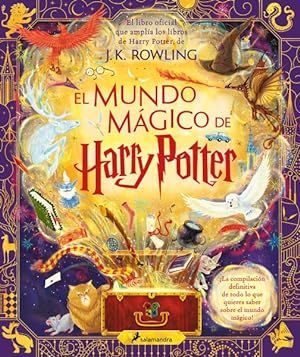 Seller image for El mundo mgico de Harry Potter / The Harry Potter Wizarding Almanac : El libro oficial que ampla los libros de Harry Potter / The official magical companion to J.K. Rowling's Harry Potter Books -Language: Spanish for sale by GreatBookPrices