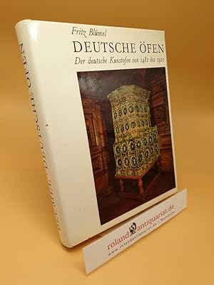 Immagine del venditore per Deutsche fen ; Der Kunstofen von 1480 - 1910. Kachel- u. Eisenfen aus Deutschland, sterreich u.d. Schweiz venduto da Roland Antiquariat UG haftungsbeschrnkt