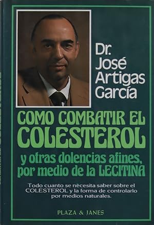 Imagen del vendedor de Cmo combatir el colesterol y otras dolencias afines por medio de la lecitina a la venta por Librera Alonso Quijano