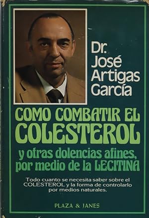 Imagen del vendedor de Cmo combatir el colesterol y otras dolencias afines por medio de la lecitina a la venta por Librera Alonso Quijano