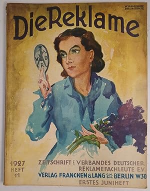 Die Reklame. 1. Juniheft 1927 Zeitschrift des Verbandes deutscher Reklamefachleute e.V., 20. Jahr...