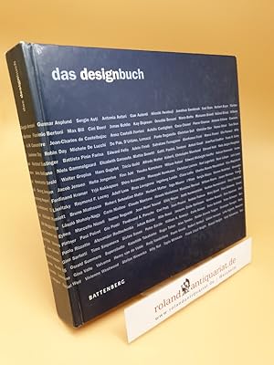 Bild des Verkufers fr Das Designbuch ; 1 Jahrhundert - 400 Designer - 1000 Objekte zum Verkauf von Roland Antiquariat UG haftungsbeschrnkt