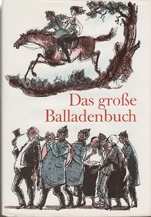 Bild des Verkufers fr Das groe Balladenbuch Aus drei Jahrhunderten deutscher Dichtung zum Verkauf von Leipziger Antiquariat