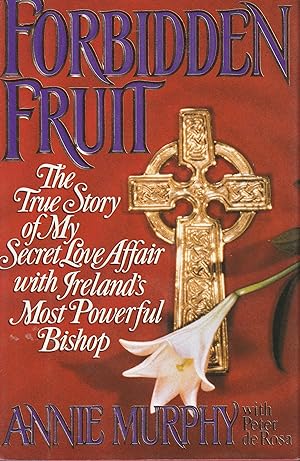 Seller image for Forbidden Fruit: The True Story of My Secret Love Affair for sale by Elam's Books