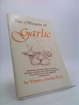 Seller image for The Miracle of Garlic for sale by ThriftBooksVintage