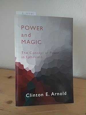 Power and magic. The concept of power in Ephesians. [By Clinton E. Arnold].