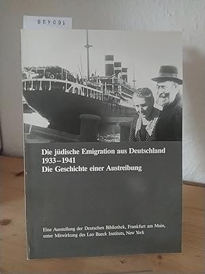 Die jüdische Emigration aus Deutschland 1933-1941. Die Geschichte einer Austreibung. Eine Ausstel...