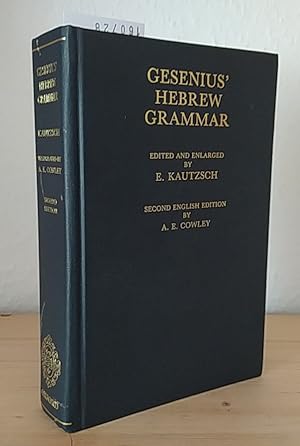 Bild des Verkufers fr Gesenius' Hebrew Grammar. As edited and enlarged by the late E. Kautzsch. Revised in accordance with the twenty-eighth german edition (1909) by A. E. Cowley. zum Verkauf von Antiquariat Kretzer