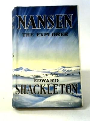 Image du vendeur pour Nansen The Explorer mis en vente par World of Rare Books