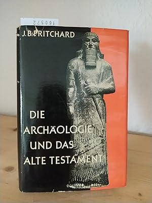 Die Archäologie und das Alte Testament. [Von James B. Pritchard].