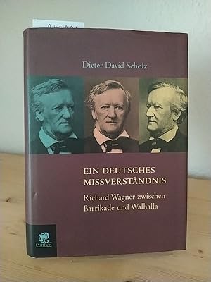 Image du vendeur pour Ein deutsches Miverstndnis. Richard Wagner und Barrikade und Walhalla. [Von Dieter David Scholz]. mis en vente par Antiquariat Kretzer