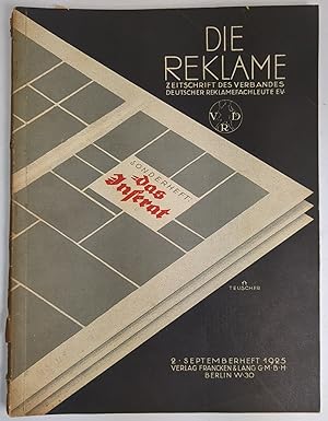 Die Reklame. 2. Septemberheft 1925, Sonderheft: Das Inserat Zeitschrift des Verbandes deutscher R...