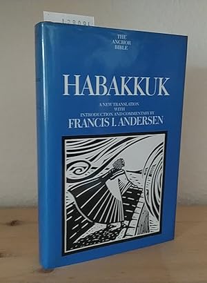 Bild des Verkufers fr Habakkuk. A new translation with introduction and commentary. [By Francis I. Andersen]. (= The Anchor Bible, 25). zum Verkauf von Antiquariat Kretzer