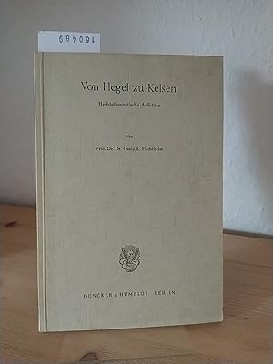 Von Hegel zu Kelsen. Rechtstheoretische Aufsätze. [Von Ossip K. Flechtheim].