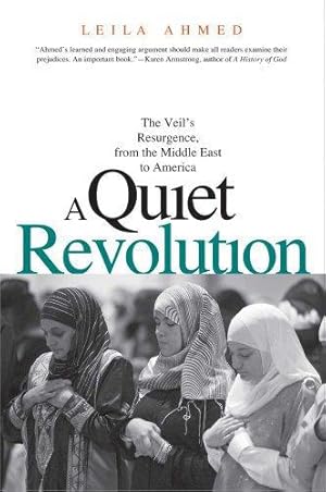 Immagine del venditore per A Quiet Revolution: The Veil's Resurgence, from the Middle East to America venduto da WeBuyBooks