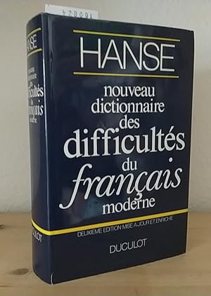 Nouveau dictionnaire des difficultés du français moderne. [Par Joseph Hanse].