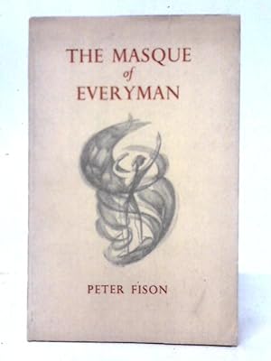 Bild des Verkufers fr The Masque Of Everyman - Contemporary Variations On An Old Morality Play zum Verkauf von World of Rare Books