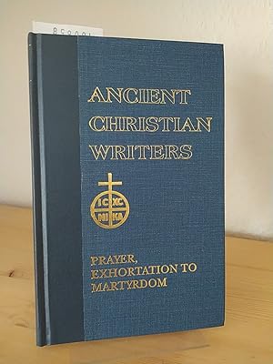 Imagen del vendedor de Prayer. Exhortation to martyrdom. [By Origen]. Translated and annotated by John J. O'Meara. (= Ancient Christian writers, 19). a la venta por Antiquariat Kretzer