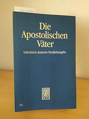 Bild des Verkufers fr Die apostolischen Vter. Griechisch-Deutsche Parallelausgabe auf der Grundlage der Ausgaben von Franz Xaver Funk / Karl Bihlmeyer und Molly Whittaker. Mit bersetzungen von M. Dibelius und D.-A. Koch. [Neu bersetzt und herausgegeben von Andreas Lindemann und Henning Paulsen]. zum Verkauf von Antiquariat Kretzer