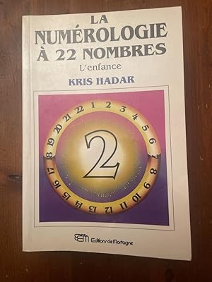 Seller image for La Numrologie  22 nombres, tome 2 : L'Enfance for sale by Librairie des Possibles