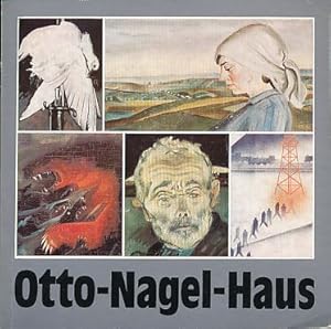 Bild des Verkufers fr Otto-Nagel-Haus. Fhrer durch die Ausstellung. Staatl. Museen zu Berlin, Hauptstadt d. DDR, Abt. Proletarisch-Revolutionrer u. Antifaschist. Kunst d. Nationalgalerie zum Verkauf von Fundus-Online GbR Borkert Schwarz Zerfa