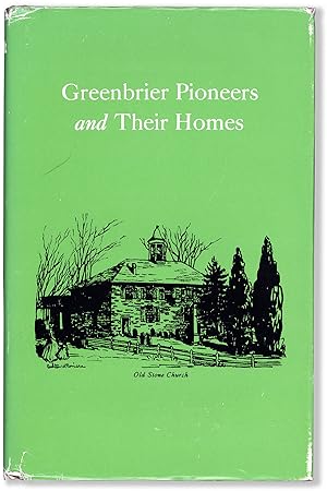 Image du vendeur pour Greenbrier Pioneers and Their Homes mis en vente par Lorne Bair Rare Books, ABAA