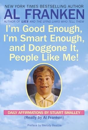 Imagen del vendedor de I'm Good Enough, I'm Smart Enough, and Doggone It, People Like Me! a la venta por GreatBookPrices