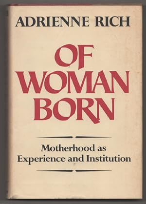 Imagen del vendedor de Of Woman Born: Motherhood as Experience and Institution a la venta por Jeff Hirsch Books, ABAA