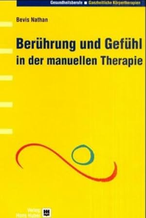 Berührung und Gefühl in der manuellen Therapie.