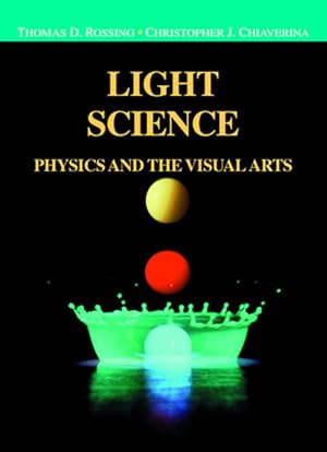 Immagine del venditore per Light science. Physics and the visual arts. (=Undergraduate texts in contemporary physics). venduto da Antiquariat Thomas Haker GmbH & Co. KG