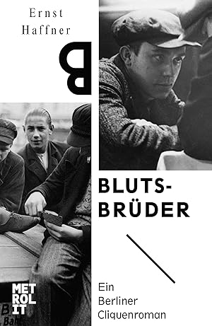 Bild des Verkäufers für Blutsbrüder : ein Berliner Cliquenroman. zum Verkauf von Fundus-Online GbR Borkert Schwarz Zerfaß