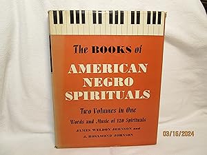 Image du vendeur pour The Books of American Negro Spirituals Including the Book of American Negro Spirituals and the Second Book of Negro Spirituals. mis en vente par curtis paul books, inc.