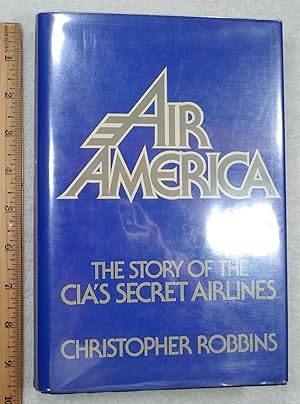 Immagine del venditore per Air America: The Story of the CIA'S Secret Airlines venduto da Dilly Dally