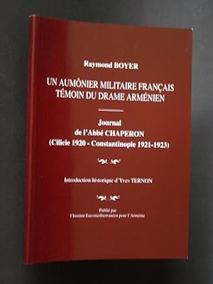 Seller image for Un Aumnier Militaire Franais Tmoin du Drame Armnien: Journal de l'Abb Chaperon (Cilicie 1920 - Constantinople 1921-1923) for sale by Bookworks [MWABA, IOBA]