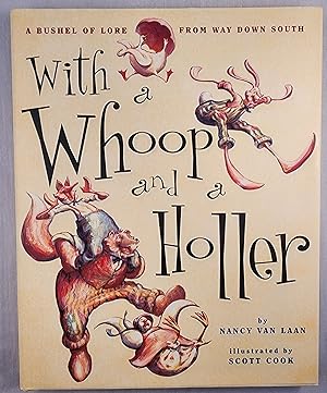 Bild des Verkufers fr With a Whoop and a Holler A Bushel of Lore From Way Down South zum Verkauf von WellRead Books A.B.A.A.