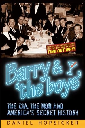 Imagen del vendedor de Barry & the Boys : The CIA, the Mob, and America  s Secret History a la venta por GreatBookPricesUK