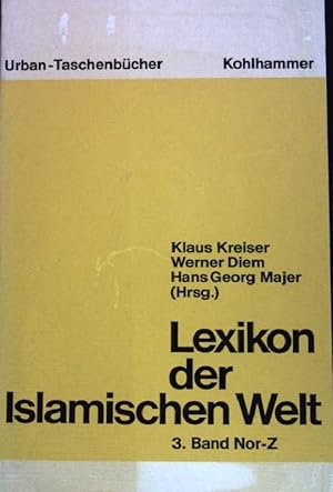 Imagen del vendedor de Lexikon der islamischen Welt; Teil: Bd. 3., Nor - Z (Nr.200/3) a la venta por books4less (Versandantiquariat Petra Gros GmbH & Co. KG)