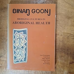 Seller image for BINAN GOONJ: Bridging Cultures in Aboriginal Health for sale by Uncle Peter's Books