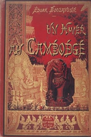 Bild des Verkufers fr Un hiver au Cambodge. Chasses au tigre,  l'lphant et au buffle sauvage. Souvenirs d'une mission officielle remplie en 1880-1881. zum Verkauf von FIRENZELIBRI SRL