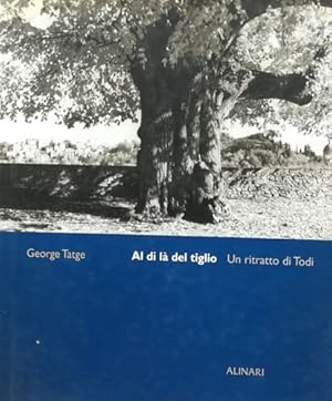 Seller image for Al di l del Tiglio. Un Ritratto di Todi. for sale by FIRENZELIBRI SRL