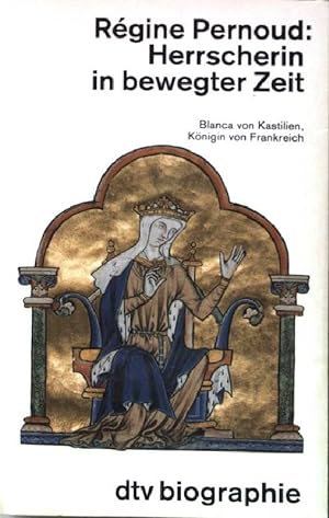 Herrscherin in bewegter Zeit : Blanca von Kastilien, Königin von Frankreich. Nr.30359