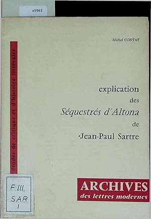 Seller image for Explication des Sequestres d'Altona de Jean-Paul Sartre. No. 89 for sale by Antiquariat Bookfarm