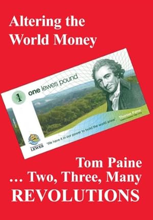 Bild des Verkufers fr Revolutions: Altering the World Money: Tom Paine - Two, Three, Many Revolutions (Spokesman): No. 104 (The Spokesman) zum Verkauf von WeBuyBooks