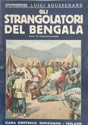 Seller image for Gli strangolatori del Bengala. for sale by FIRENZELIBRI SRL