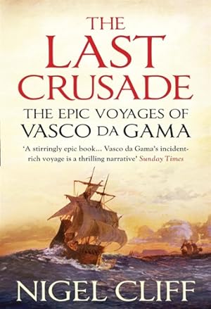 Seller image for The Last Crusade. The Epic Voyages of Vasco da Gama. for sale by FIRENZELIBRI SRL