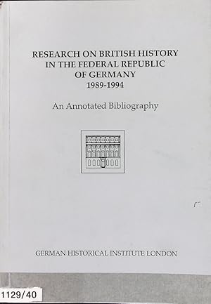 Imagen del vendedor de Research on British History in the Federal Republic of Germany, 3: 1989-1994. a la venta por Antiquariat Bookfarm